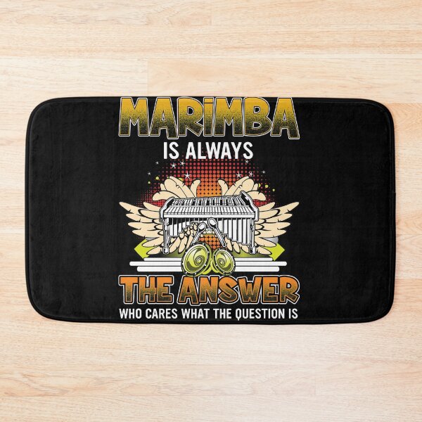 Item preview, MARIMBA musical instruments is always the answer who cares what the question is  designed and sold by abiabo.