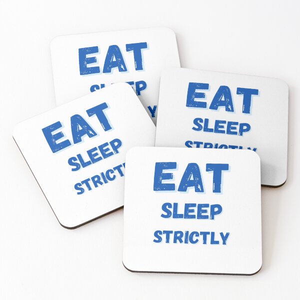 Item preview, Eat Sleep Strictly - Blue designed and sold by StyleXSecret.