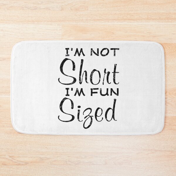 Item preview, I'm Not Short I'm Fun Sized designed and sold by TINASTORESHOPE.
