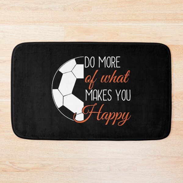 Item preview, Soccer - Do What Makes You Happy designed and sold by BestTrendyChoices.