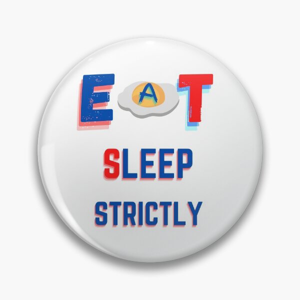 Item preview, Eat Sleep Strictly  designed and sold by StyleXSecret.