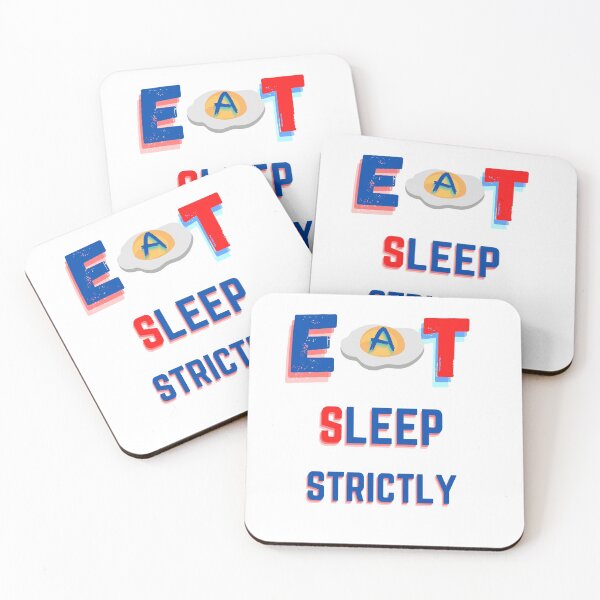 Item preview, Eat Sleep Strictly  designed and sold by StyleXSecret.