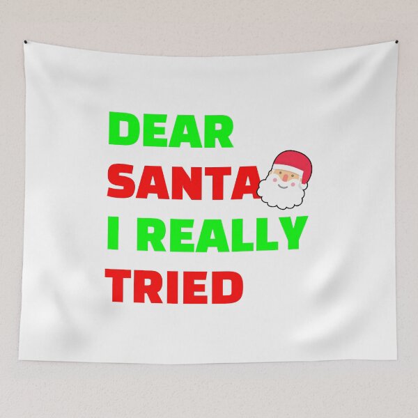Item preview, Dear Santa I Really Tried white bcg designed and sold by Piztees.