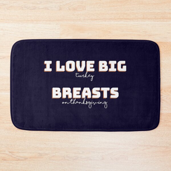 Item preview, i love big turkey breasts on thanksgiving - funny thanksgiving gift designed and sold by nananinanana.