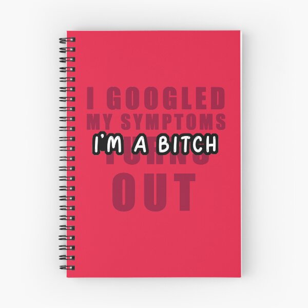 Item preview, I Googled My Symptoms Turns Out I'm a Bitch  designed and sold by Essoly.