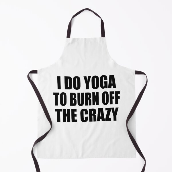 Item preview, I DO YOGA TO BURN OFF THE CARZY designed and sold by Adel Qasem.
