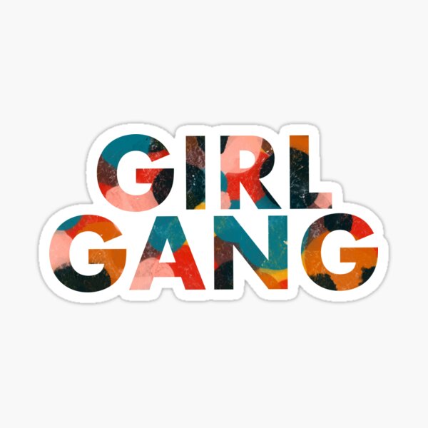 "Girl Gang" Sticker by maddiewebster Redbubble