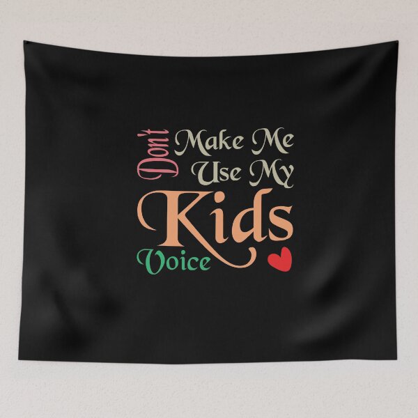 Item preview, Don't Make Me Use My Kids Voice, Cute Funny Gift Ideas For Kids designed and sold by awesomedraw.