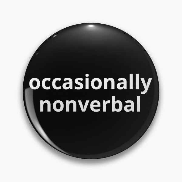 Item preview, Occasionally Nonverbal designed and sold by punkauracrystal.