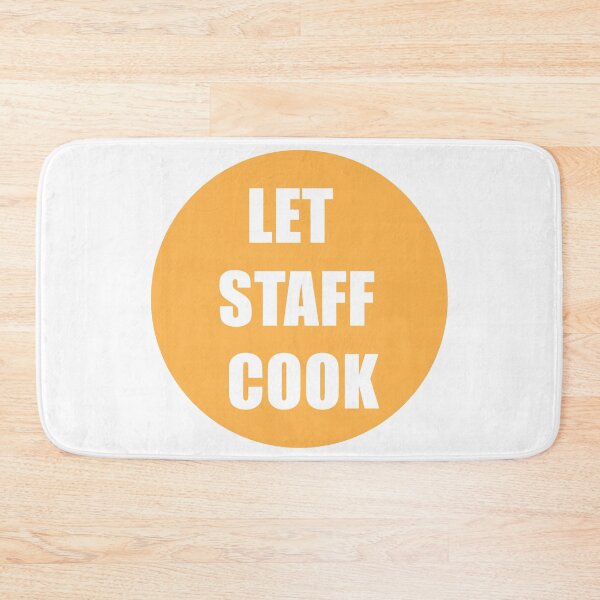 Item preview, Let Staff Cook designed and sold by Mariano Topno.