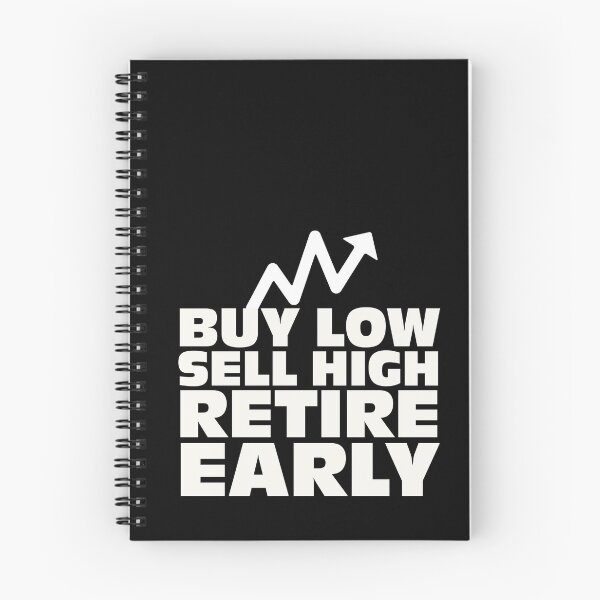 Item preview, Buy low, sell high, retire early designed and sold by Jamiecsmith1986.