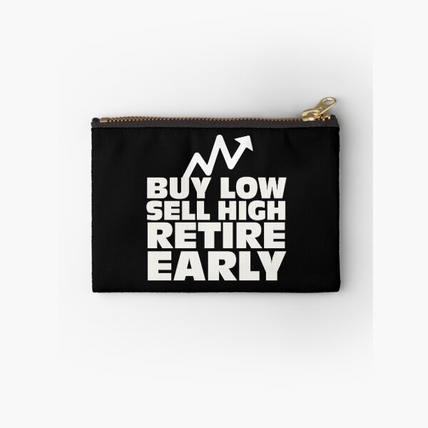 Item preview, Buy low, sell high, retire early designed and sold by Jamiecsmith1986.