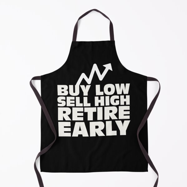 Item preview, Buy low, sell high, retire early designed and sold by Jamiecsmith1986.
