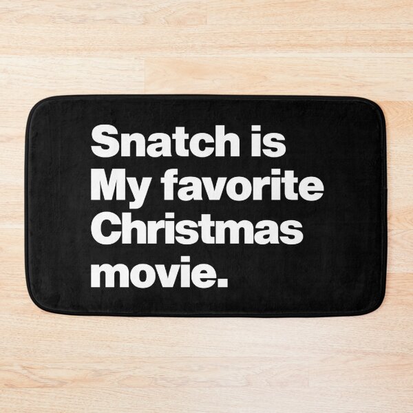Item preview, Snatch is My Favorite Christmas Movie Funny Film Quote Guy Ritchie designed and sold by elhefe.