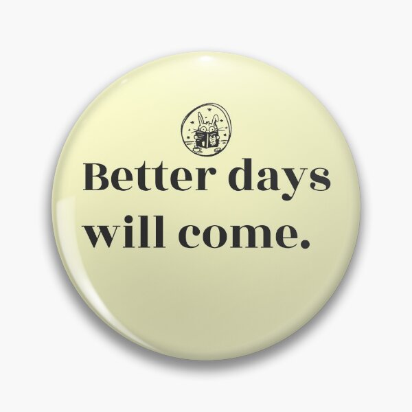 Item preview, Better days will come designed and sold by Ayurveda Fun Store.