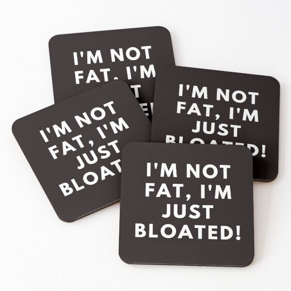 Item preview, I'm not fat, I'm just bloated! designed and sold by ToddsTees1.