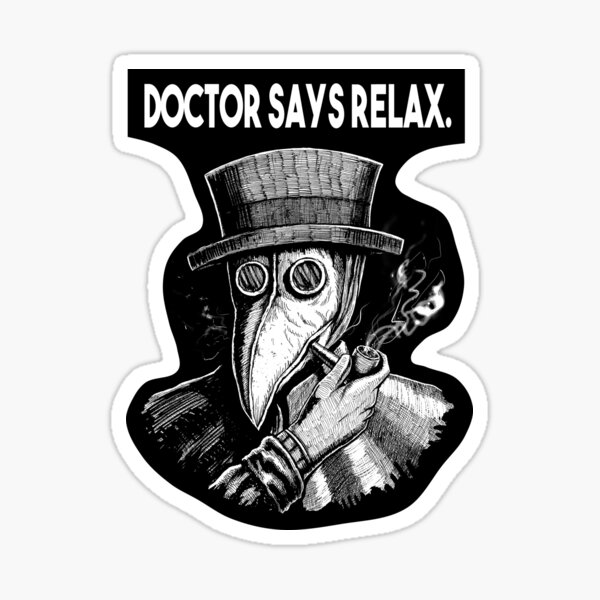 Item preview, Doctor Says Relax. Vintage Plague Doctor designed and sold by grimsoulart.