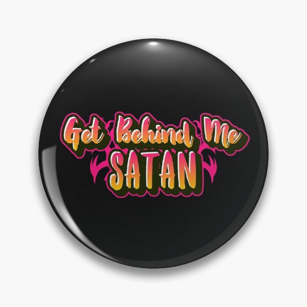 Item preview, Get Behind Me Satan Collection designed and sold by rosina123.