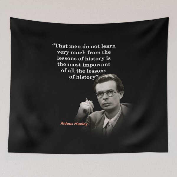 Item preview, Aldous Huxley Quote On The Lessons Of History designed and sold by My Photo Shop.