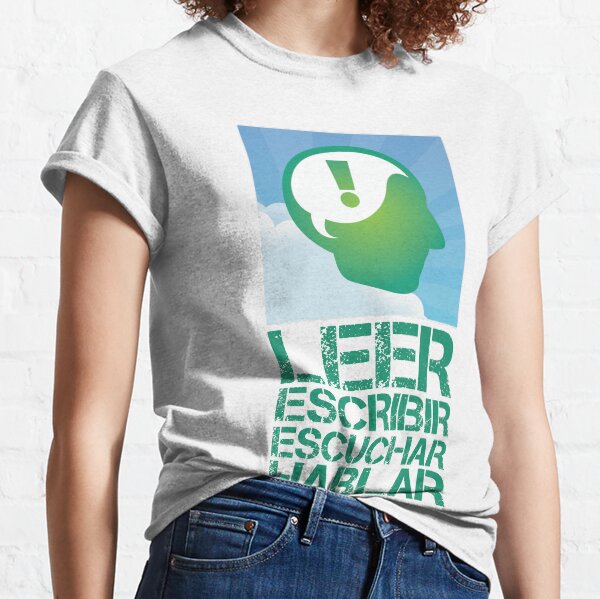 LEAF Spanish Language "Modality" Design in Light Green Graffiti, LEER (Read), ESCRIBIR (Write), ESCUCHAR (Listen), HABLAR (Speak) - LEAF Project Design Classic T-Shirt