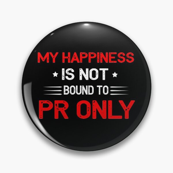 Item preview, My Happiness is not Bound to PR only designed and sold by FindurIdentity.