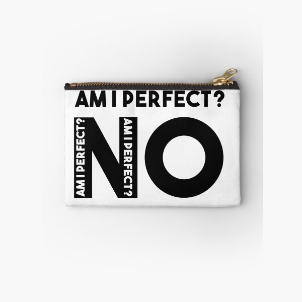 Item preview, Am I Perfect No designed and sold by StarsPower.