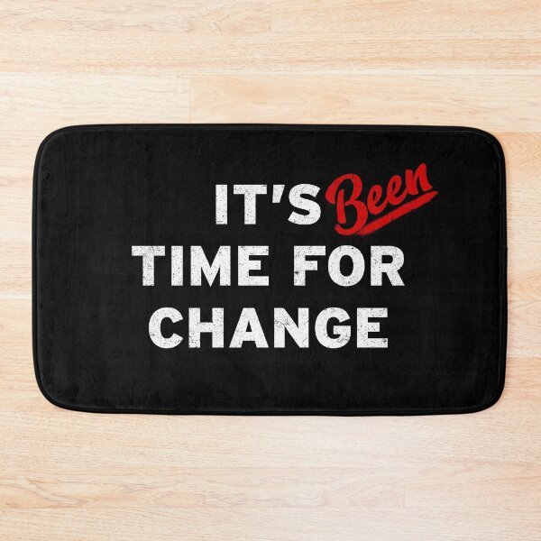Item preview, It's BEEN Time for Change designed and sold by Original Cheddar.