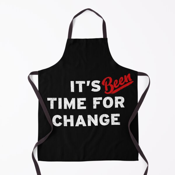 Item preview, It's BEEN Time for Change designed and sold by Original Cheddar.
