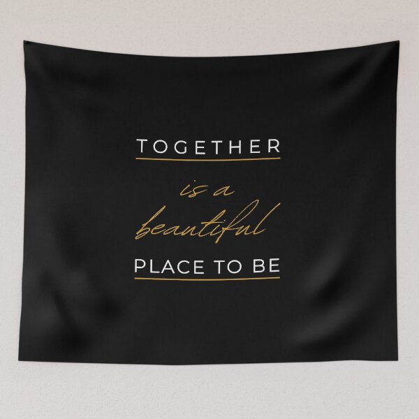 Item preview, Together is a Beautiful Place to Be | Together | Couples | Black | Positive | Gifts for Friends | Signed | Trending | Smile | Hippie | 2020 designed and sold by itsokaybyme.