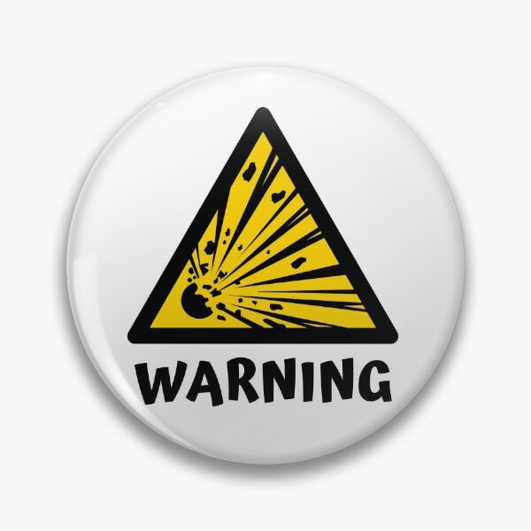 Item preview, WARNING EXPLOSION POSSIBLE designed and sold by jreiter57.