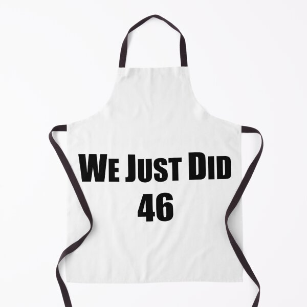 Item preview, We Just Did 46 designed and sold by StarByAsem.