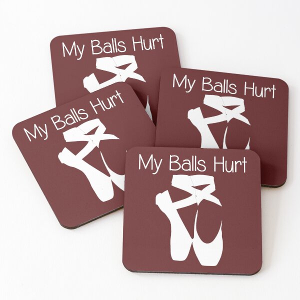 Item preview, Ballet Gifts for Girls & Women Dancers & Teachers - My Balls Hurt Funny Gift Ideas for Ballerina Dancing Lovers & Ballet Dance Teacher designed and sold by merkraht.