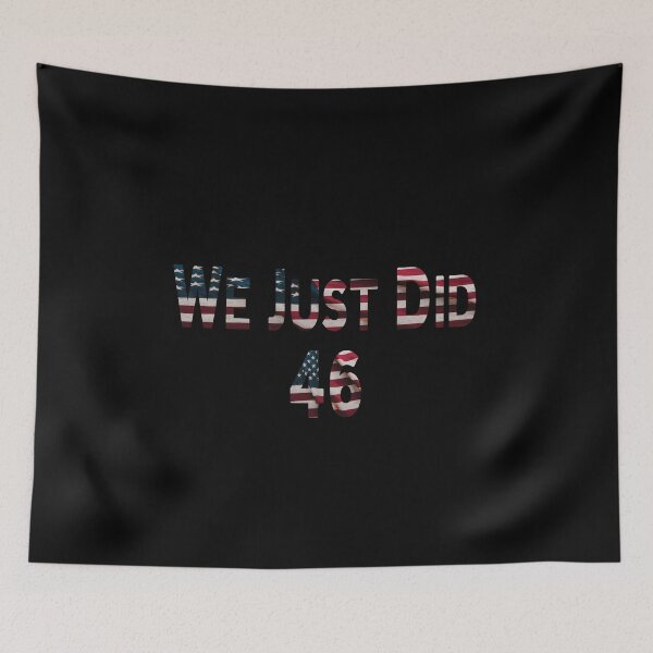 Item preview, We Just Did 46 designed and sold by StarByAsem.