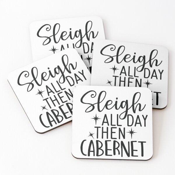 Item preview, Sleigh all day then Cabernet designed and sold by Paul's Designs.
