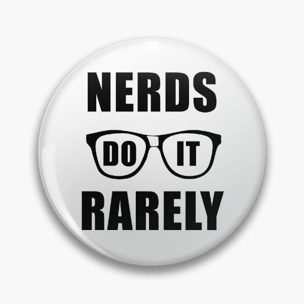 Item preview, NERDS DO It RARELY Nerdy Funny Graphic For Nerds and Geeks designed and sold by FreedomTree.