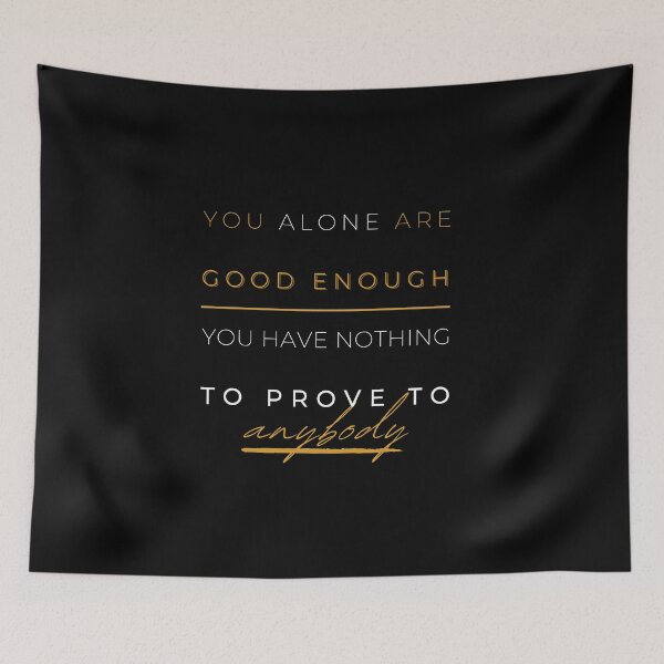 Item preview, You Alone Are Good Enough  | Good Enough | Self Worth | Black | Positive | Gifts for Friends | Signed | Trending | Smile | Hippie | 2020 designed and sold by itsokaybyme.