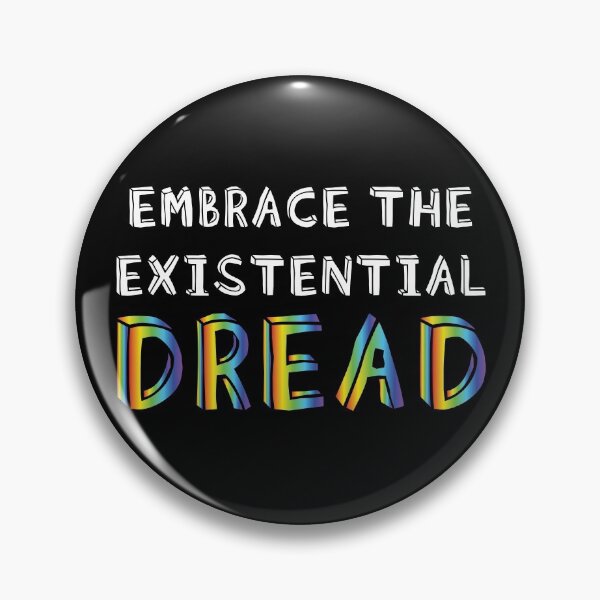Item preview, Embrace the existential dread designed and sold by LookFrog.