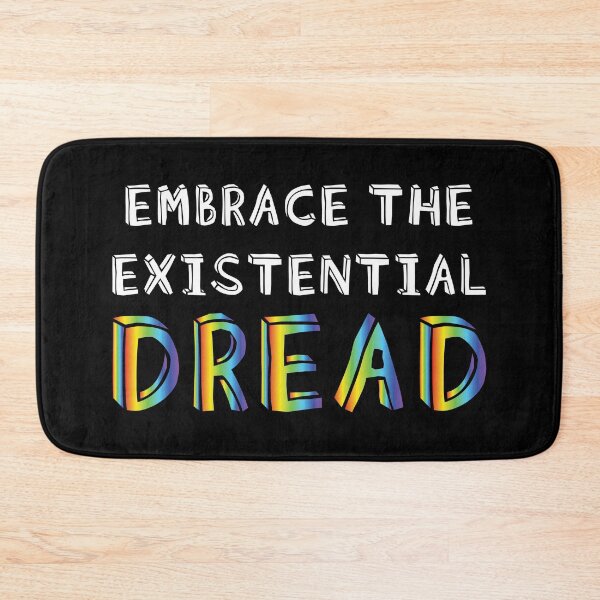 Item preview, Embrace the existential dread designed and sold by LookFrog.