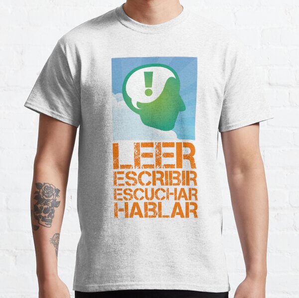 LEAF Spanish Language "Modality" Design in Orange Graffiti, LEER (Read), ESCRIBIR (Write), ESCUCHAR (Listen), HABLAR (Speak) - LEAF Project Design Classic T-Shirt
