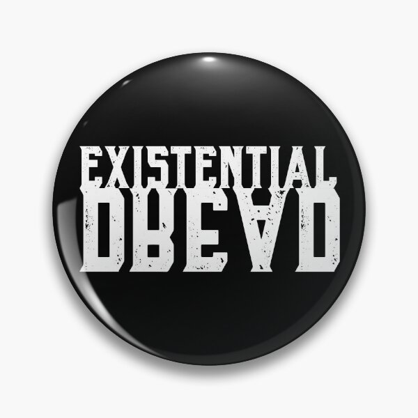 Item preview, Existential Dread - embrace the existential dread designed and sold by LookFrog.
