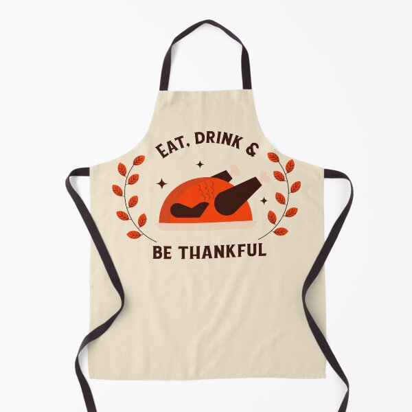 Item preview, EAT, DRINK AND BE THANKFUL designed and sold by Delicious Design ⭐⭐⭐⭐⭐.
