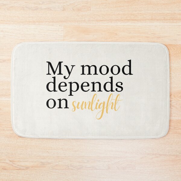 Item preview, My mood depends on the sunshine typography designed and sold by Abbara.