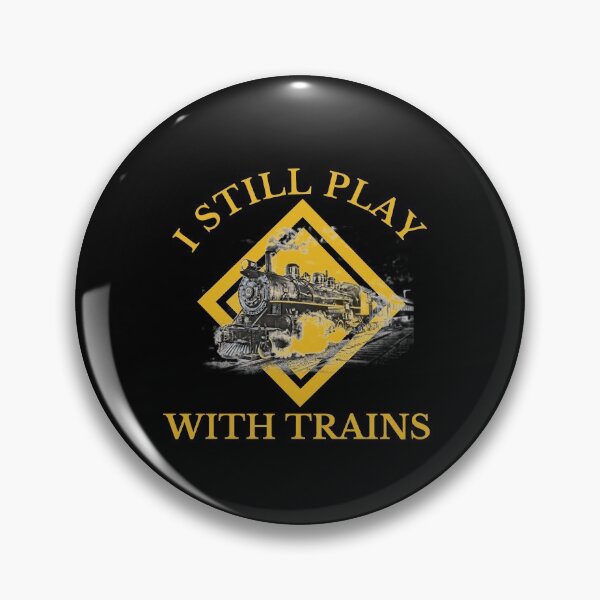 Item preview, I STILL PLAY WITH TRAINS CUTE ENGINE DRIVERS GIFT - GIFT FOR TRAIN CONDUCTOR  designed and sold by Mimo15.