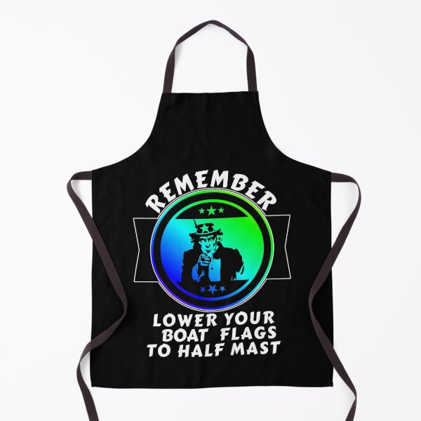 Item preview, Remember Lower Your Boat Flags To Half Mast Funny Pro Biden designed and sold by CharJens.