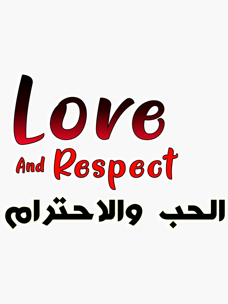 "Love and Respect Arabic English" Sticker for Sale by Alparko Redbubble