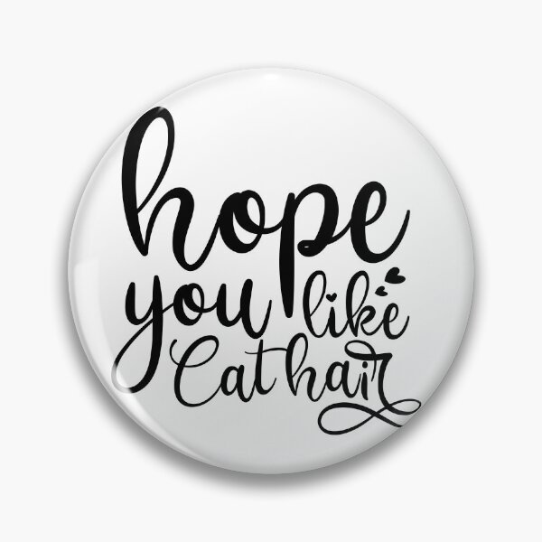 Item preview, You Like Cat Hair designed and sold by Paul's Designs.