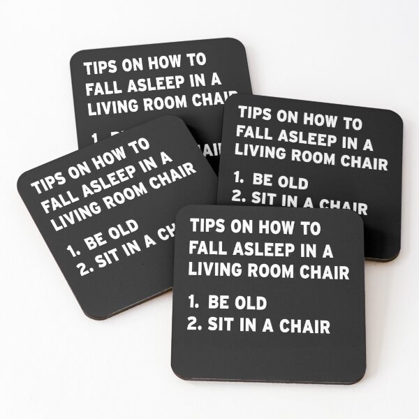 Item preview, tips on how to fall asleep in a living room chair - Be Old Sit in a chair designed and sold by Original Cheddar.