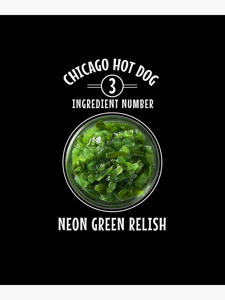 The+ingredient+that+makes+Chicago+Hot+Dog+Relish+neon+green