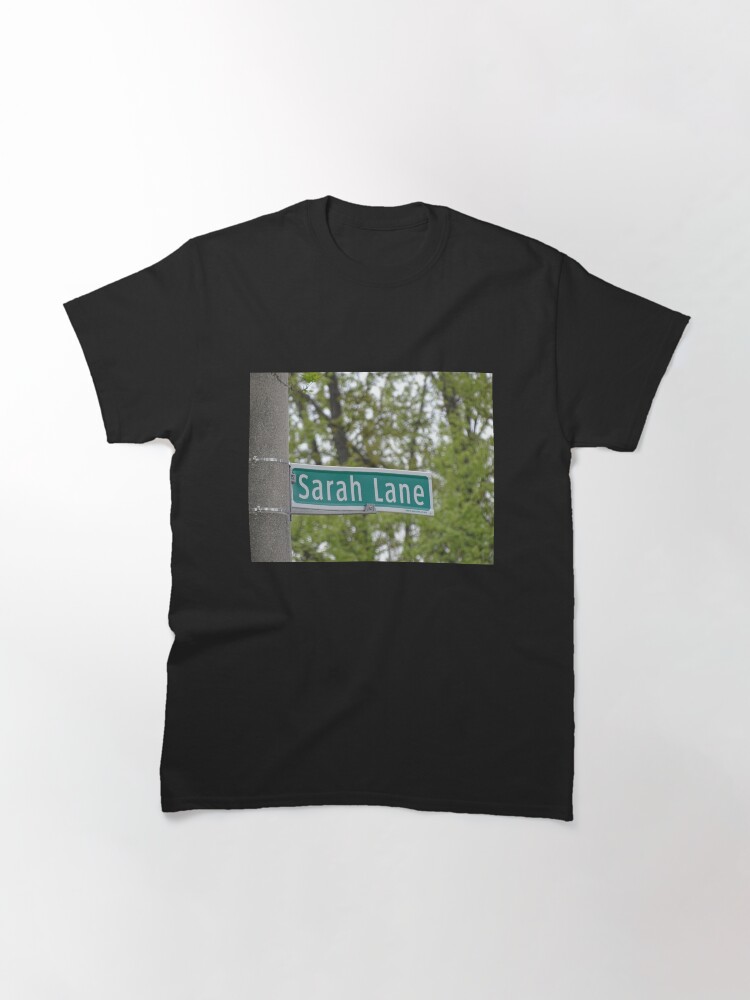 Alternate view of Sarah Lane, Sarah, Sarah mask, Sarah mug, Sarah magnet, Sarah sticker, Classic T-Shirt