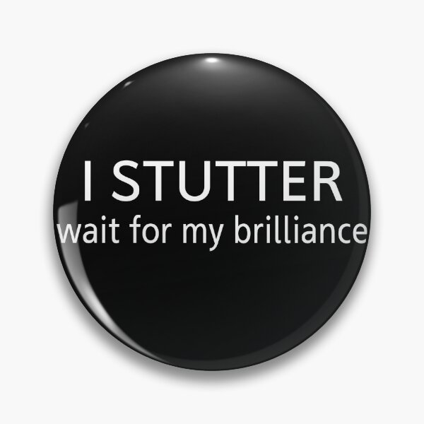 Item preview, I STUTTER wait for my brilliance designed and sold by Original Cheddar.